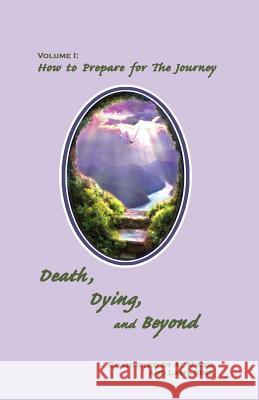 Death, Dying, And Beyond: How To Prepare For The Journey Sing, Lama 9780979126208 Cocreations Publishing - książka