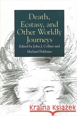 Death, Ecstasy, and Other Worldly Journeys Collins, John J. 9780791423462 State University of New York Press - książka