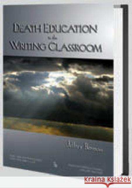 Death Education in the Writing Classroom Jeffrey Berman 9780895034038 Routledge - książka