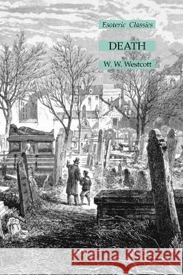 Death: Esoteric Classics W. W. Westcott 9781631185663 Lamp of Trismegistus - książka