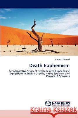 Death Euphemism Masood Ahmed   9783847306153 LAP Lambert Academic Publishing AG & Co KG - książka