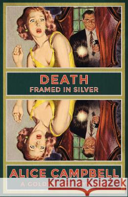 Death Framed in Silver: A Golden Age Mystery Alice Campbell   9781915393005 Dean Street Press - książka
