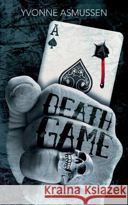 Death Game Yvonne Asmussen 9783744835886 Books on Demand - książka