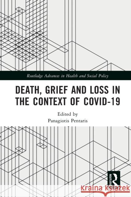 Death, Grief and Loss in the Context of COVID-19 Panagiotis Pentaris 9780367647391 Routledge - książka