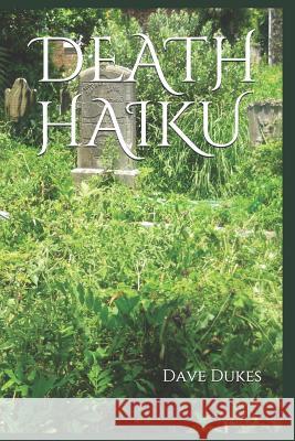 Death Haiku Dave Dukes 9781794627109 Independently Published - książka