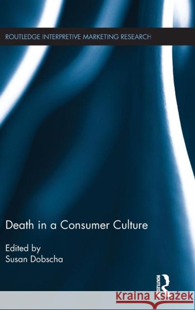 Death in a Consumer Culture  9781138848191 Taylor & Francis Group - książka