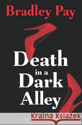 Death in a Dark Alley Bradley Pay 9781734521269 Bradley Pay - książka
