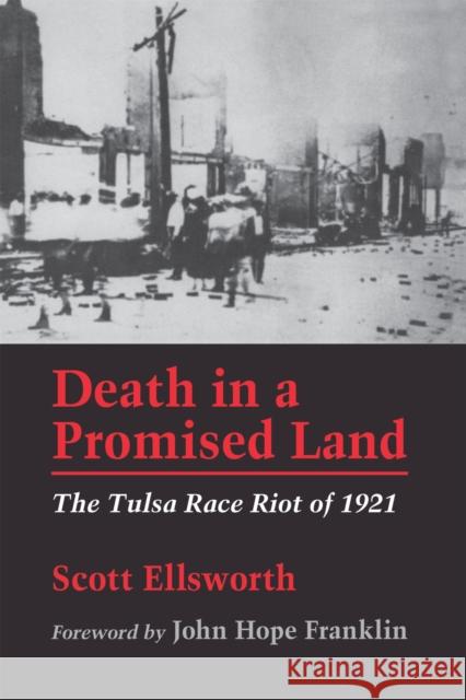 Death in a Promised Land: The Tulsa Race Riot of 1921 Scott Ellsworth John Hope Franklin 9780807117675 Louisiana State University Press - książka