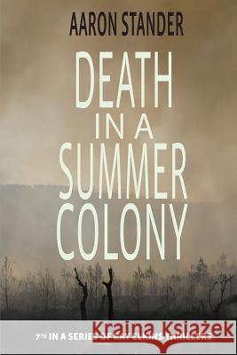 Death in a Summer Colony Aaron Stander 9780978573287 Writers & Editors, LLC - książka