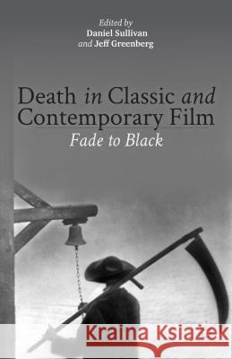 Death in Classic and Contemporary Film: Fade to Black Sullivan, D. 9781137276889  - książka