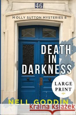 Death in Darkness: (Molly Sutton Mysteries 8) LARGE PRINT Goddin, Nell 9781949841176 Cornelia Goddin - książka