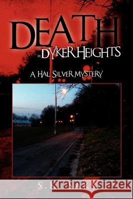 Death in Dyker Heights: A Hal Silver Mystery Saks, Stephan 9781477138809 Xlibris Corporation - książka