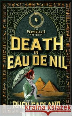 Death in Eau De Nil: A Victorian Gaslamp fantasy Murder Mystery Rhen Garland 9781838460464 Amethyst and Greenstone - książka
