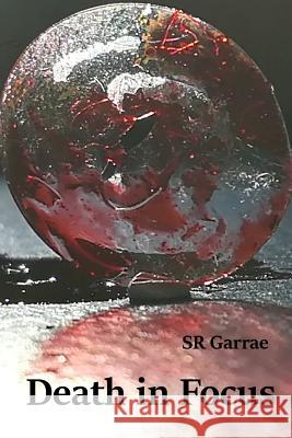 Death in Focus Sr. Garrae 9781982923365 Independently Published - książka