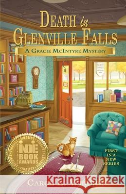 Death in Glenville Falls: A Gracie McIntyre Mystery Carol L. Wright 9780974289137 Cozy Den Press - książka