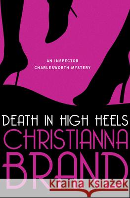 Death in High Heels Christianna Brand 9781504068079 Mysteriouspress.Com/Open Road - książka