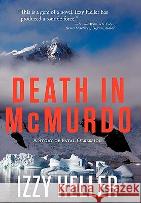 Death in McMurdo Izzy Heller 9781449089924 Authorhouse - książka