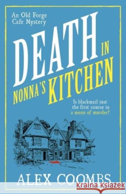Death in Nonna's Kitchen Alex Coombs 9781915798749 Bedford Square Publishers - książka
