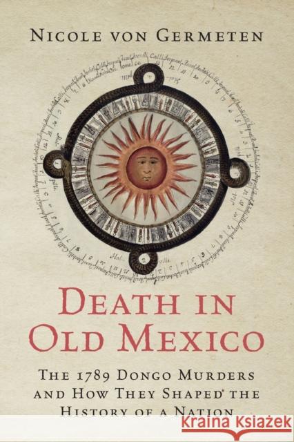 Death in Old Mexico von Germeten Nicole von Germeten 9781009261500 Cambridge University Press - książka