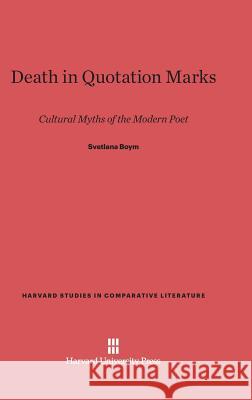 Death in Quotation Marks Svetlana Boym (Cornell University) 9780674419001 Harvard University Press - książka