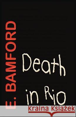 Death in Rio: The Rio Conspiracy E. Bamford 9781908135940 E. Bamford - książka