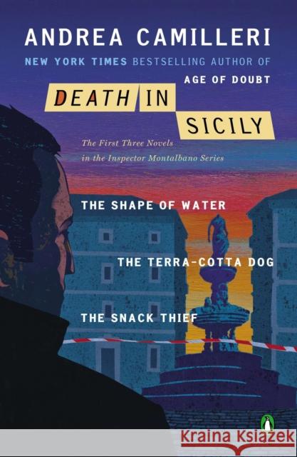 Death in Sicily: The First Three Novels in the Inspector Montalbano Series--The Shape of Water; The Terra-Cotta Dog; The Snack Thief Andrea Camilleri 9780143123682 Penguin Books - książka