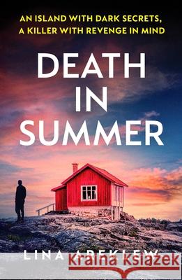 Death in Summer: An unputdownable Scandi noir crime thriller Lina Areklew 9781800329829 Canelo - książka