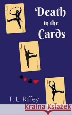 Death in the Cards T. L. Riffey 9781951772963 Paperback Press - książka