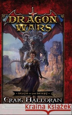 Death in the Desert: Dragon Wars - Book 11 Craig Halloran 9781946218872 Two-Ten Book Press - książka