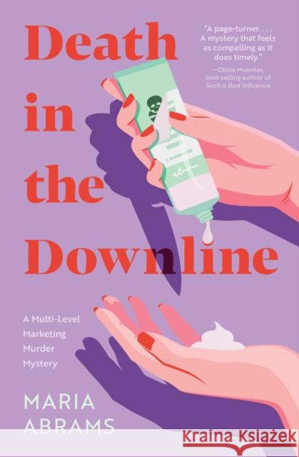 Death in the Downline: A Multi-Level Marketing Murder Mystery Maria Abrams 9781683694144 Quirk Books - książka