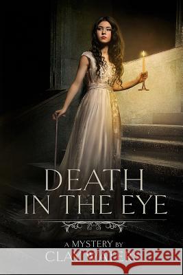 Death In The Eye Waters, Clay 9781514129609 Createspace - książka