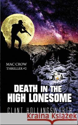 Death in the High Lonesome Clint Hollingsworth 9780997517002 Icicle Ridge Graphics - książka