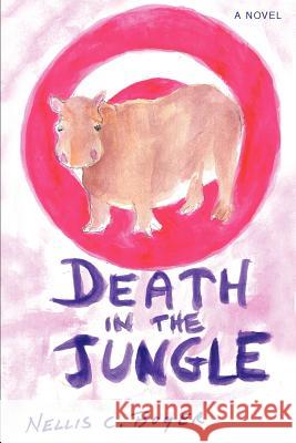 Death in the Jungle Nellis C. Boyer 9780595460069 iUniverse - książka