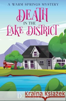 Death In The Lake District D. Smith 9781964344058 Kingfisher Press - książka