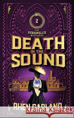 Death in the Sound: Death and diamonds in the green heart of Aotearoa Rhen Garland 9781838460426 Amethyst and Greenstone - książka