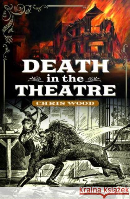 Death in the Theatre Chris Wood 9781399009119 Pen & Sword Books Ltd - książka