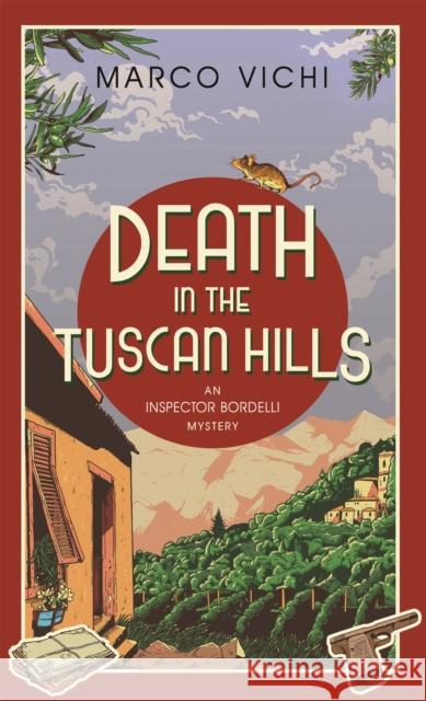 Death in the Tuscan Hills: Book Five Marco Vichi 9781444761221 Hodder & Stoughton - książka