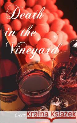 Death in the Vineyard George Everett Tuttle 9781410740236 Authorhouse - książka