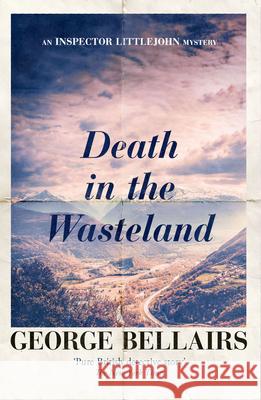 Death in the Wasteland: Volume 37 George Bellairs 9781504092630 Open Road Media Mystery & Thri - książka