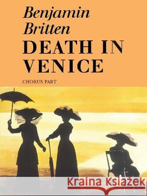 Death in Venice: Choral Parts Benjamin Britten 9780571507153 Faber & Faber - książka