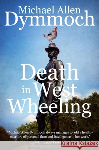 Death in West Wheeling Michael Allen Dymmoch 9781682300480 Diversion Books - książka