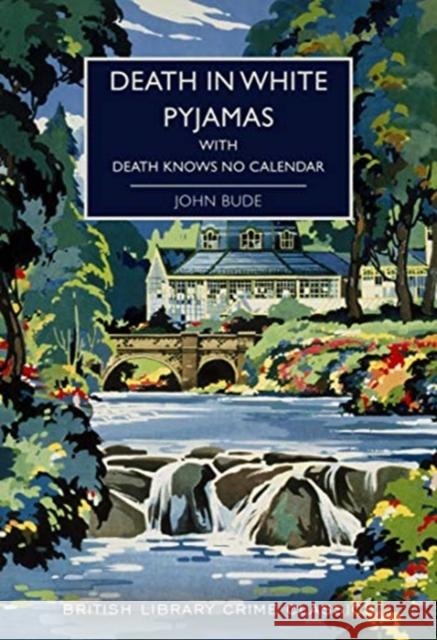 Death in White Pyjamas: & Death Knows No Calendar John Bude 9780712353168 British Library Publishing - książka