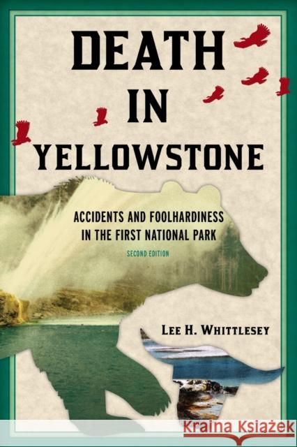 Death in Yellowstone REV Ed PB Whittlesey, Lee H. 9781570984501 Roberts Rinehart Publishers - książka