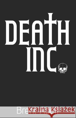 Death Inc. Brent Abell 9781728798240 Independently Published - książka