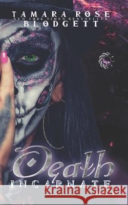 Death Incarnate Tamara Rose Blodgett 9781544070711 Createspace Independent Publishing Platform - książka