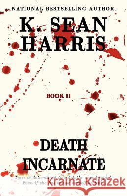 Death Incarnate K. Sean Harris 9789766108083 LMH Publishing - książka