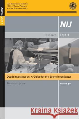 Death Investigation: A Guide for the Scene Investigator U. S. Department of Justice 9781502936509 Createspace - książka