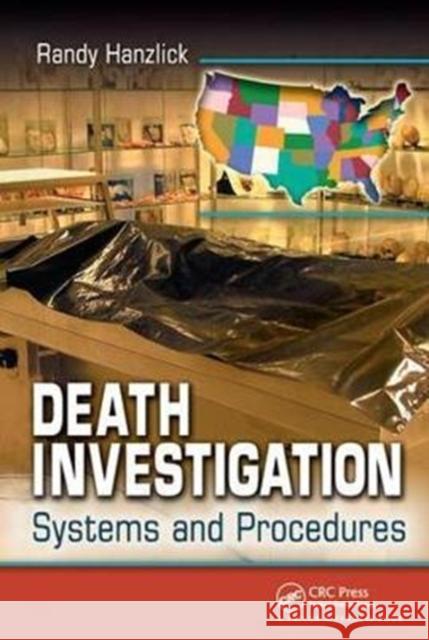 Death Investigation: Systems and Procedures M. D. Hanzlick 9781138426962 CRC Press - książka