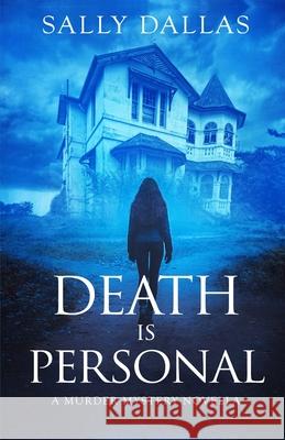 Death is Personal: A Murder Mystery Novella Sally Dallas 9781733292979 Paso Publishing - książka