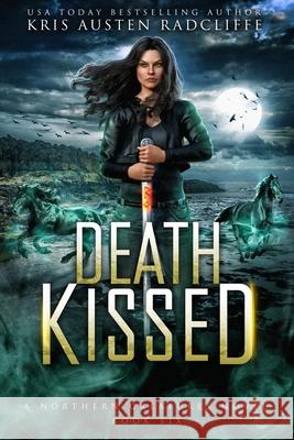 Death Kissed Kris Austen Radcliffe 9781939730763 Six Talon Sign Media LLC - książka